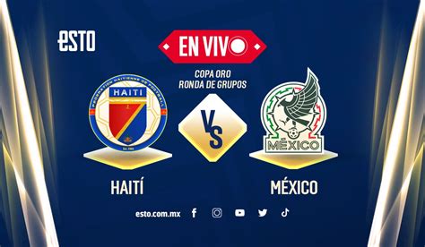 mexico vs haiti en vivo copa oro